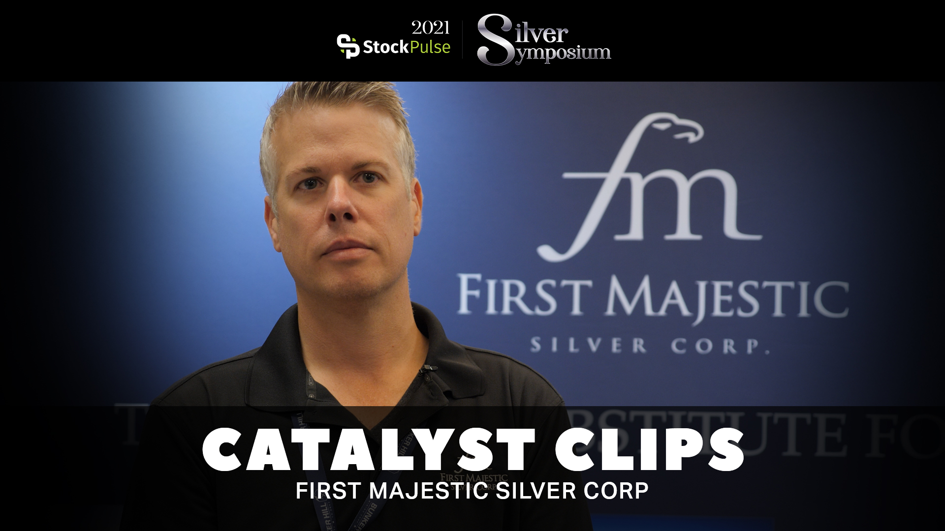 2021 StockPulse Silver Symposium Catalyst Clips | Todd Anthony of First Majestic Silver Corp