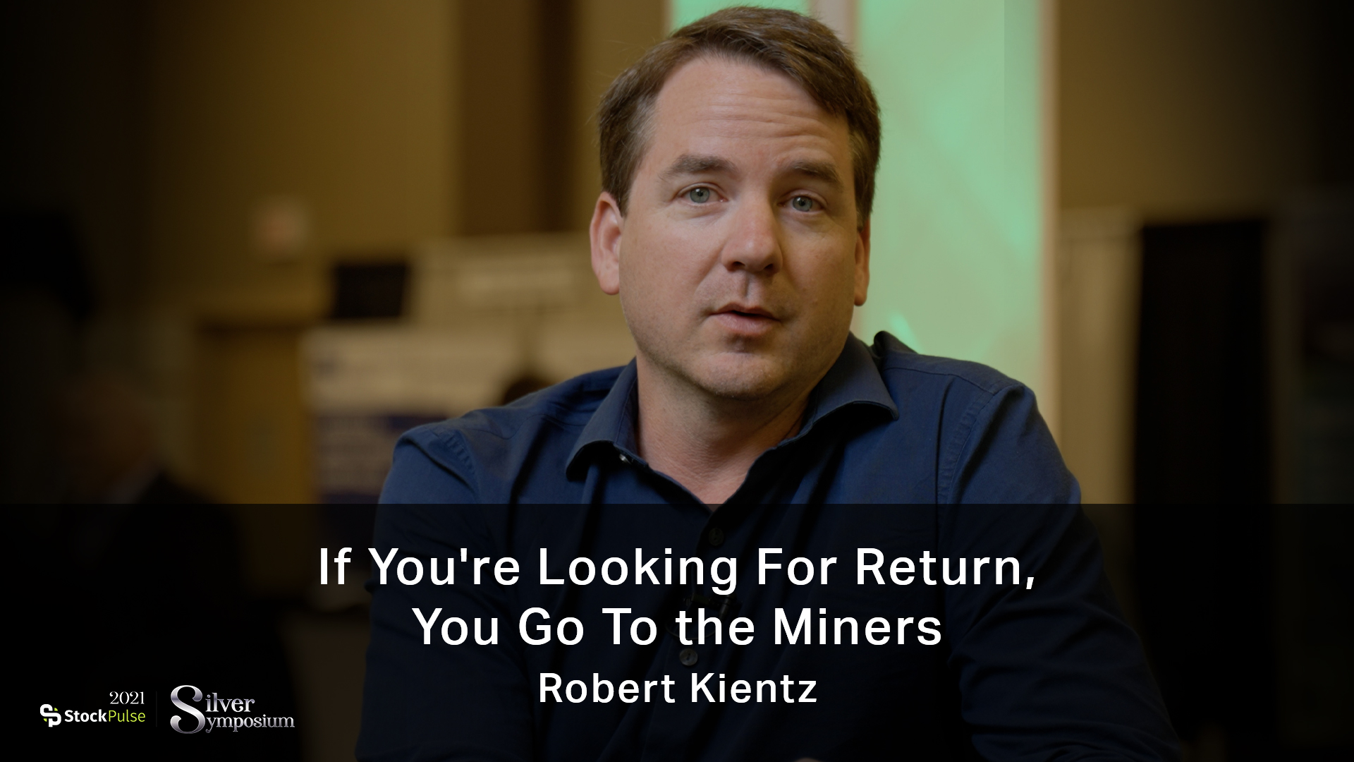 Robert Kientz: If You’re Looking For Return, You Go To the Miners