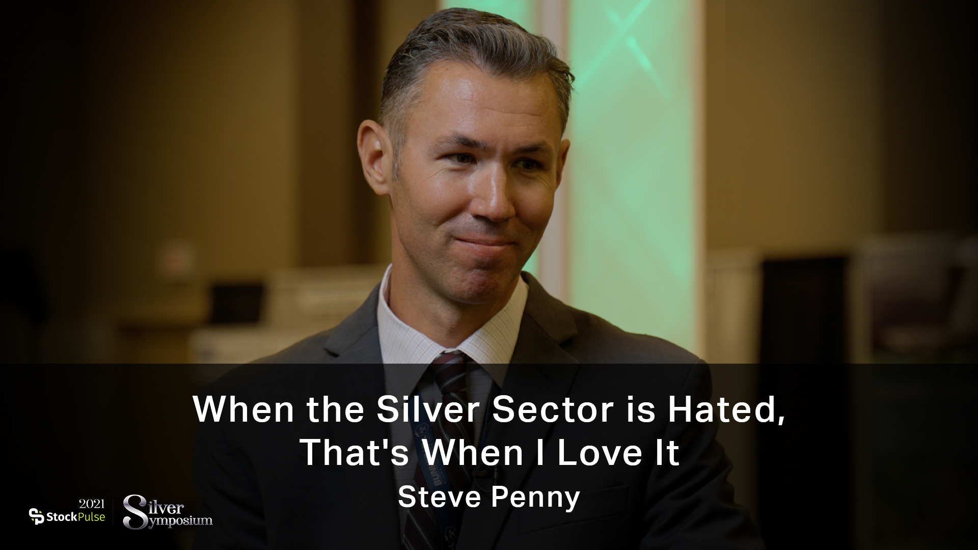 Steve Penny: When the Silver Sector is Hated, That’s When I Love It