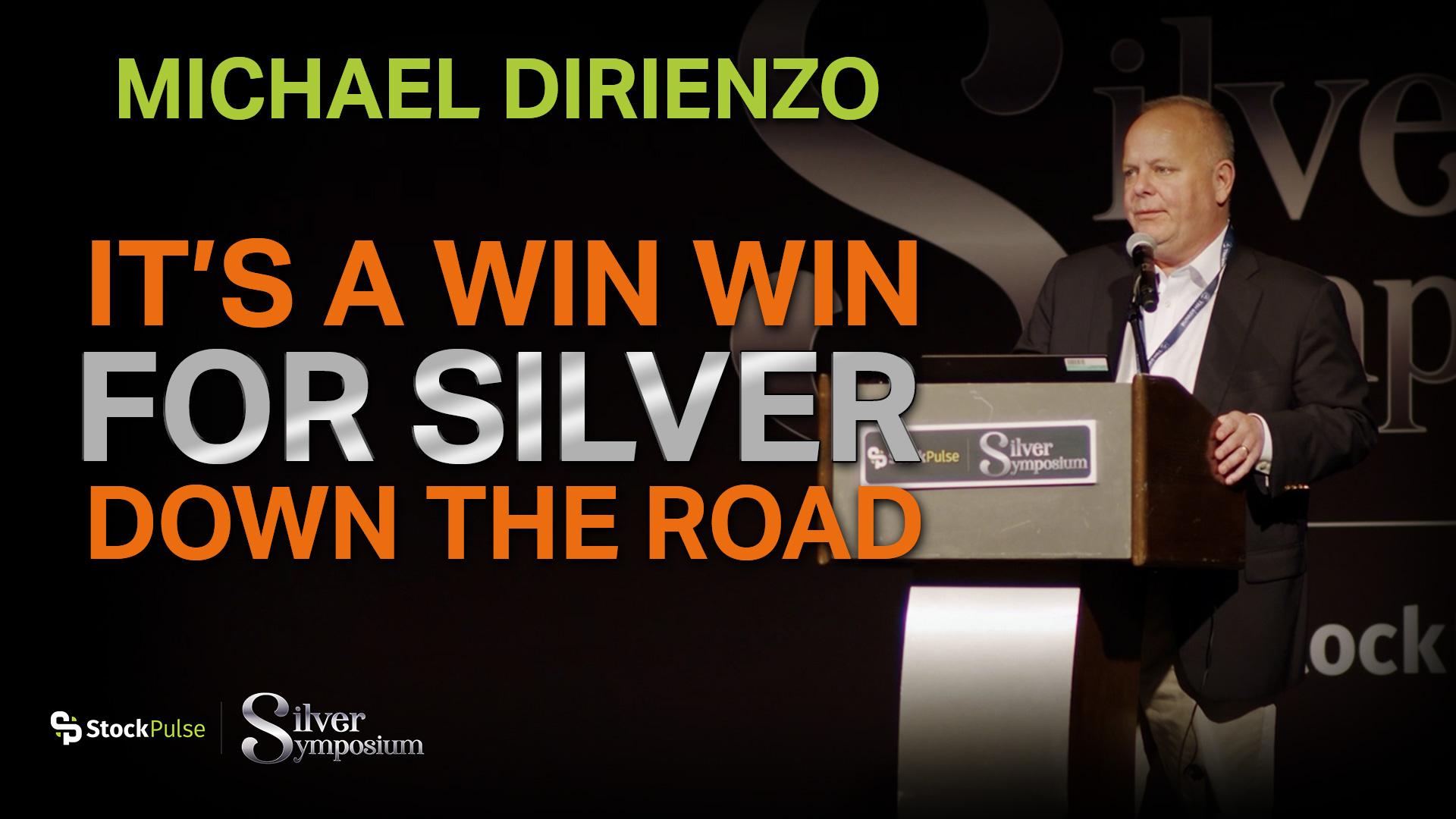 Michael DiRienzo – the Silver Institute: It’s a Win Win for Silver Down the Road