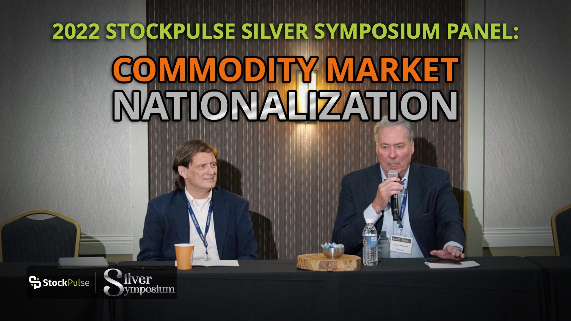 Panel Discussion – Commodity Market Nationalization